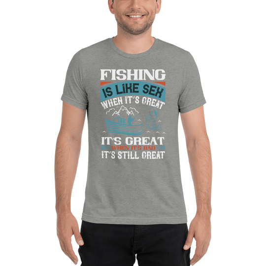 Fine Point Graphix Fishing is Great  T-Shirt T-shirt Fine Point Graphix