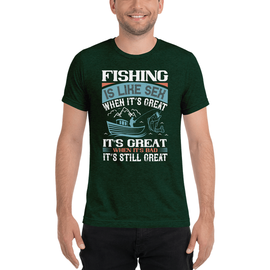 Fine Point Graphix Fishing is Great  T-Shirt T-shirt Fine Point Graphix