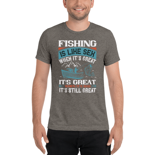 Fine Point Graphix Fishing is Great  T-Shirt T-shirt Fine Point Graphix