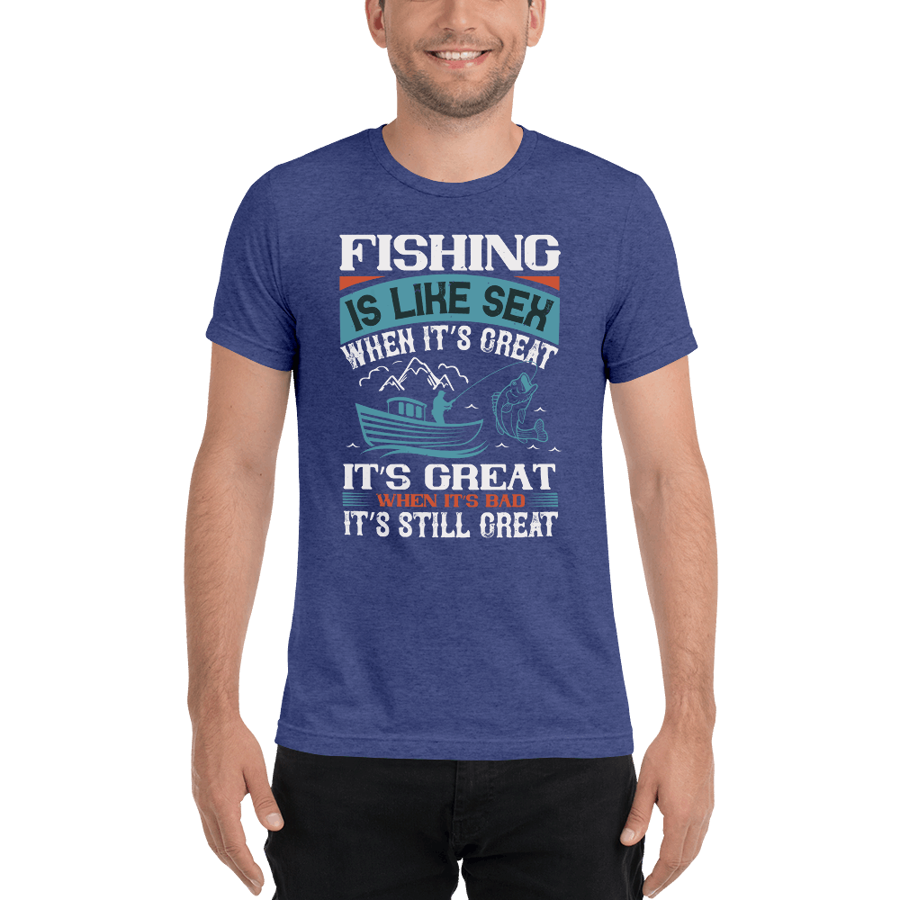 Fine Point Graphix Fishing is Great  T-Shirt T-shirt Fine Point Graphix